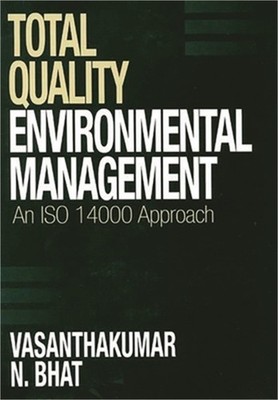 Total Quality Environmental Management: An ISO 14000 Approach (Hardback or Cased