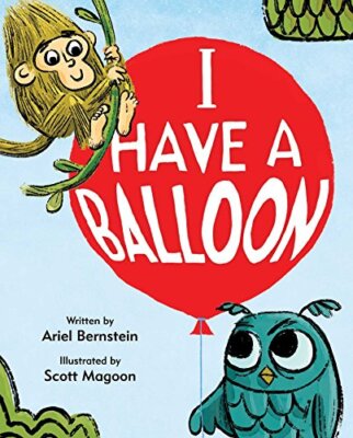 I Have a Balloon by Bernstein, Ariel [Hardcover]