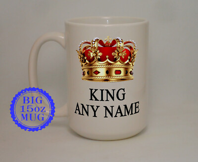 König JEDER NAME Große 15 Unzen Tasse PERSONALISIERT Vater Bruder Opa Onkel Royalty Geschenk