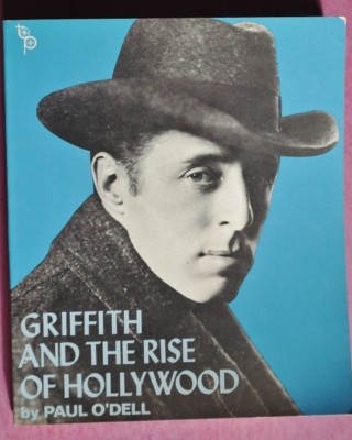 R70397  Griffith and the rise of Hollywood by Paul O'Dell- 1970