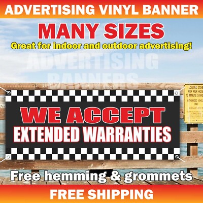 WE ACCEPT EXTENDED WARRANTIES Advertising Banner Vinyl Mesh Sign Insurance Cash