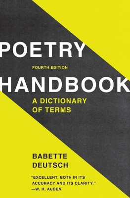 Poetry Handbook A Dictionary of Terms (Revised) Babette Deutsch Taschenbuch 2009