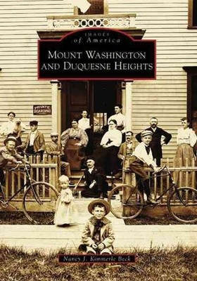 Mount Washington and Duquesne Heights by Nancy J. Kimmerle Beck (English) Paperb