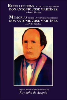 Recollections of the Life of Don Antonio Jose Martinez (Paperback or Softback)