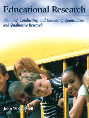 Educational Research : Planning, Conducting, and Evaluating Quant