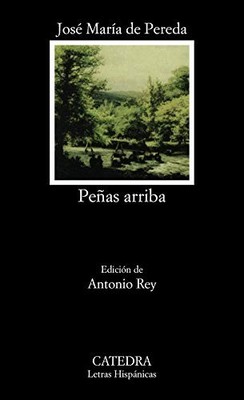 PENAS ARRIBA By Jose Maria De Pereda *Excellent Condition*