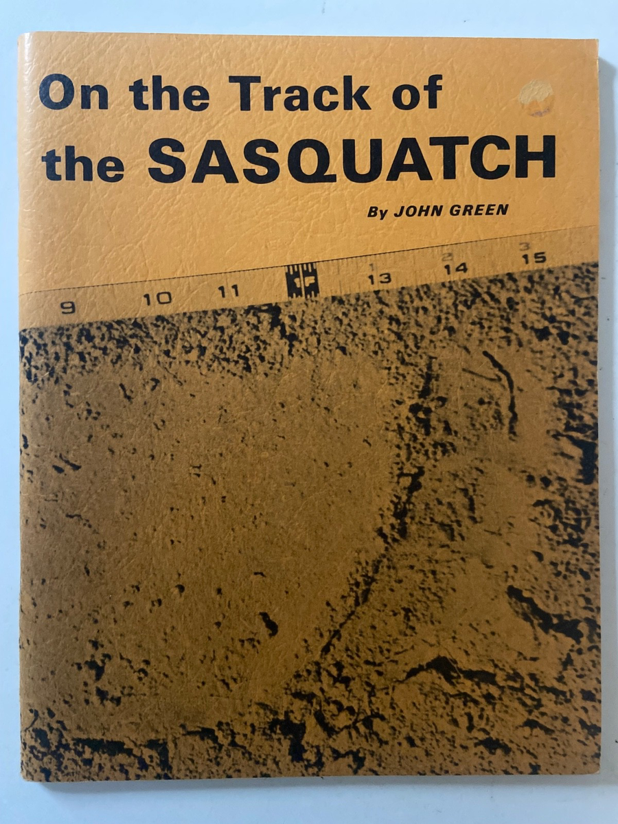 洋書 BIGFOOT: On Track of Sasquatch by Green On the Track of the Sasquatch by John Willison Green | Goodreads