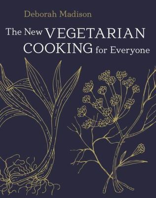 The New Vegetarian Cooking for Everyone: [A Cookbook] by Madison, Deborah hardco
