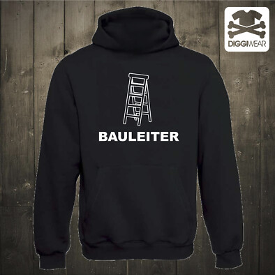 BAULEITER | LEITER | ARBEIT | BAU RICHTFEST LUSTIGER SPRUCH GESCHENK FUN HOODIE