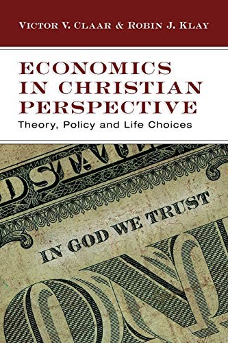Economics in Christian Perspective. Claar, Klay, J. 9780830825974 New<|