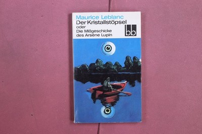 387646 Maurice Leblanc DER KRISTALLSTÖPSEL Aufbau-Verlag oder Die Mißgeschicke