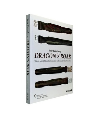 Dragon's Roar: The Chinese Literati Musical Instruments in the Freer and Sackler