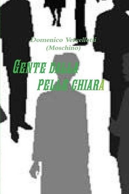 Gente Dalla Pelle Chiara by Domenico Vercellotti (Italian) Paperback Book