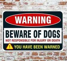 Warning Beware Of Dogs You Have Been Tin Metal Signs Home D cor 8x12