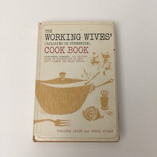 THE WORKING WIVES COOK BOOK By Theodora Zavin & Freda Stuart COPYRIGHT 1963