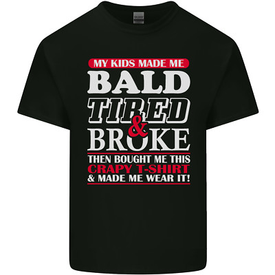 Kids Bald Tired & Broke Vatertag Herren Baumwoll Maglietta Tee Top