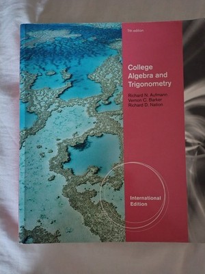 College Algebra and Trigonometry by Richard D. Nation, Vernon C. Barker, Richard