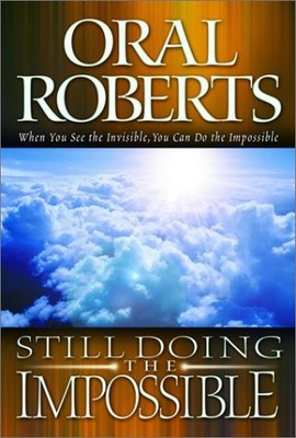 Still Doing the Impossible - hardcover Roberts, Oral