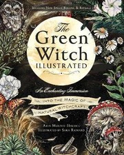 The Green Witch Illustrated, Arin Murphy-Hiscock,