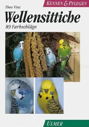 Wellensittiche. Kennen und Pflegen. 89 Farbschläge (Kennen & Pflegen), Theo Vins - Bild 1 von 1