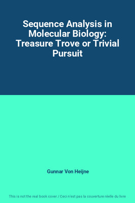 Sequence Analysis in Molecular Biology: Treasure Trove or Trivial Pursuit, Gunna