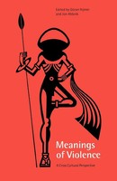 Meanings Of Violence A Cross-Cultural Perspective Jon Abbink (U. A.) Taschenbuch