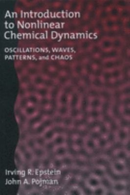 An Introduction to Nonlinear Chemical Dynamics : Oscillations, Wa
