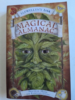Llewellyn's 2014 Magical Almanac: Practical Magic for Everyday Living ...