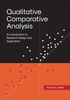 Qualitative Comparative Analysis: An Introduction To Research Design And Ap...