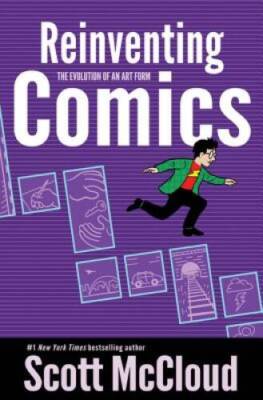Reinventing Comics: The Evolution of an Art Form - Paperback - VERY GOOD