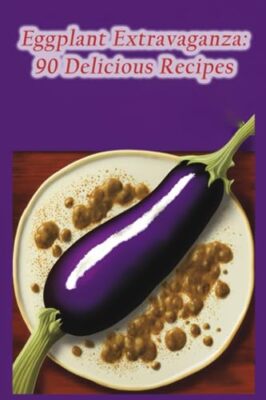 Tree Sait - Eggplant Extravaganza  90 Delicious Recipes - New paperbac - X555z