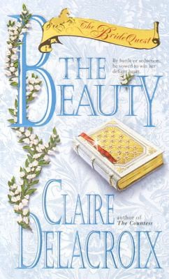 The Beauty (Bride Quest, Book 4) by Claire Delacroix