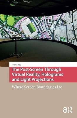 Mediamatters Ser.: Post-Screen Through Virtual Reality, Holograms and Light ...