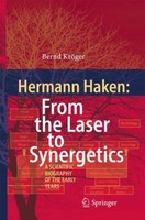 Hermann Haken: From The Laser To Synergetics | Buch | 9783319116884