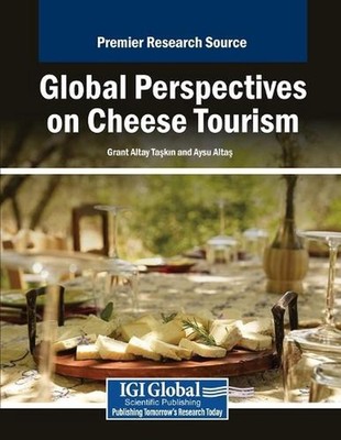 Global Perspectives on Cheese Tourism by Grant Altay Ta?k?n Paperback Book