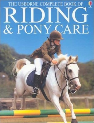 The Usborne Complete Book of Riding & Pony Care (Complete Book ... by McNee, Ian