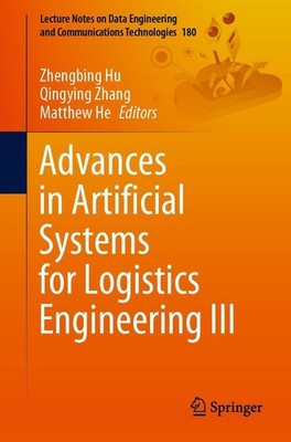 Advances in Artificial Systems for Logistics Engineering III Zhengbing Hu