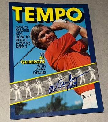 AL GEIBERGER SIGNED BOOK TEMP GOLFS MASTER KEY: HOW TO FIND IT HOW TO KEEP IT
