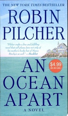 An Ocean Apart: A Novel by Pilcher, Robin, Good Book