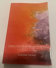 Torah for its Intended Purpose Gordon Tucker Judaism Writings Exegesis Book TPB