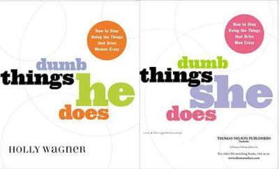 Dumb Things He Does / Dumb Things She Does: How to Stop Doing the Things That...
