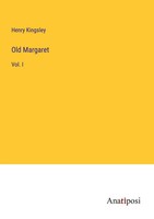 Henry Kingsley | Old Margaret | Taschenbuch | Englisch (2023) | Vol. I