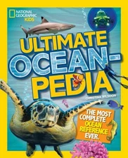 Ultimate Oceanpedia : The Most Complete Ocean Reference Ever Chri