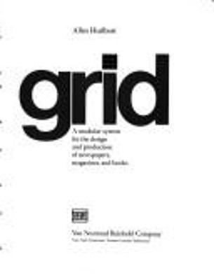 The Grid : A Modular System for the Design and Production of News