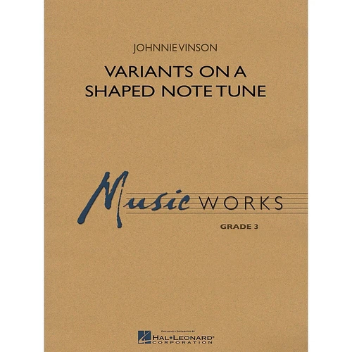 Variants on a Shaped Note Tune Concert Band Level 3 Composed by Johnnie Vinson