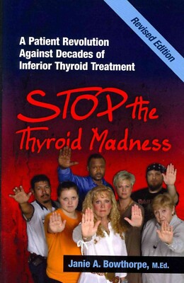 Stop the Thyroid Madness: A Patient Revolution... Revised Edition - PB WIE NEU