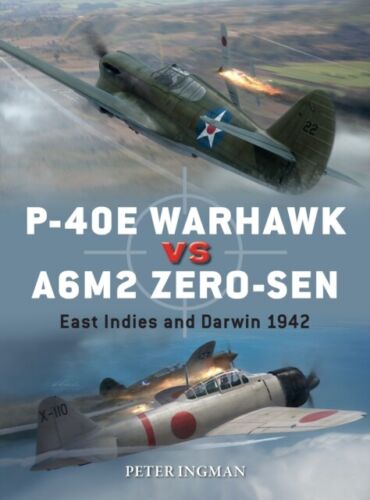  P-40E Warhawk vs A6M2 Zero-sen by Peter Ingman  NEW Paperback  softback - Afbeelding 1 van 1