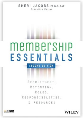 Membership Essentials: Recruitment, Retention, Roles, Responsibilities, and Res,