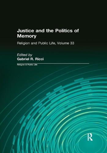 Justice and the Politics of Memory - 9781138526723