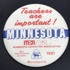 Teachers Are Important Pin Button Vintage Pinback Minnesota MEA 1981 NEA